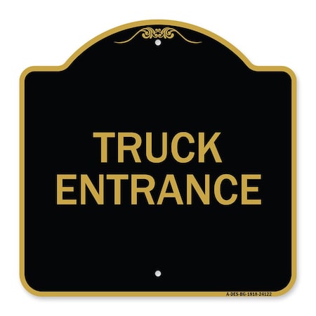 Signmission Designer Series Driveway Truck Entrance, Black & Gold Aluminum Sign, 18" x 18", BG-1818-24122 A-DES-BG-1818-24122